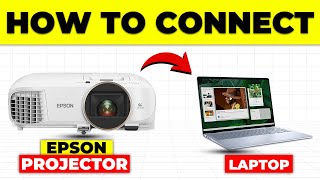 How To Connect Epson Projector To Laptop (How To Set Up And Use Epson Projector To Laptop)