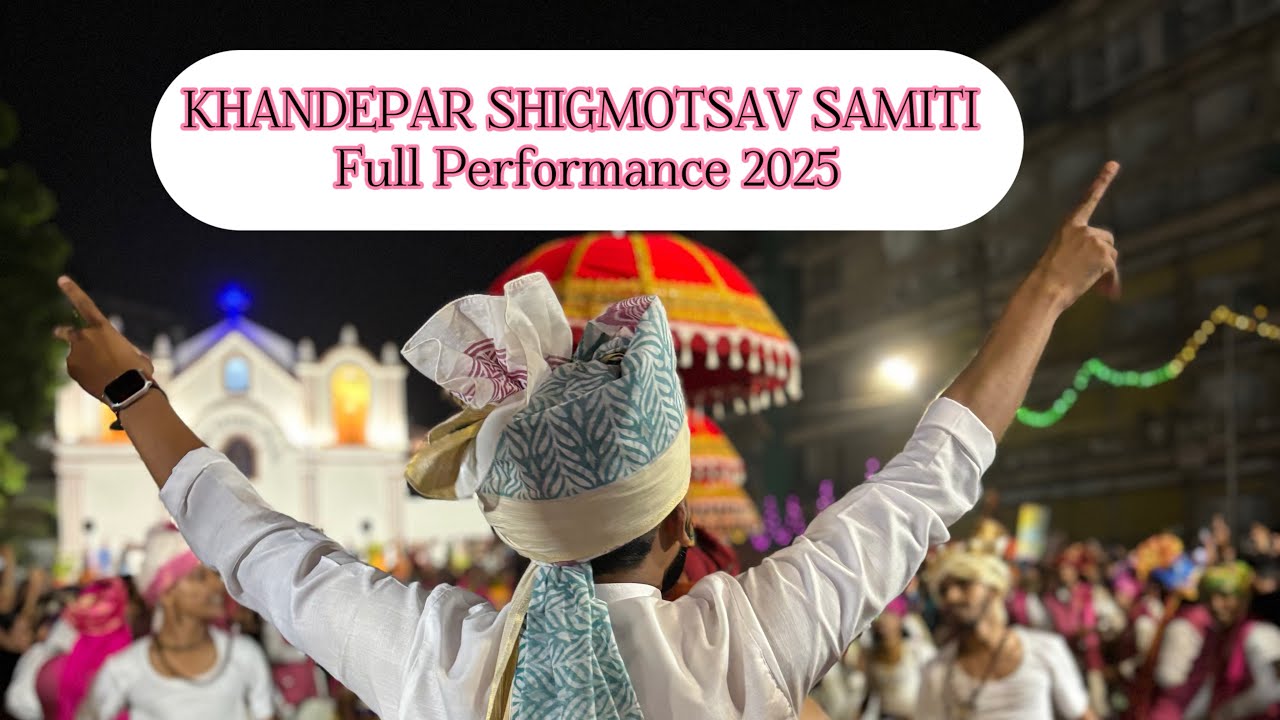 “Watch Full Performance 2025 | Khandepar Shigmotsav | Celebration of Shakti & Tradition”