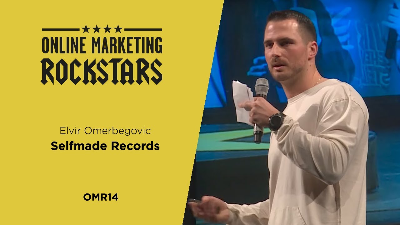 Elvir Omerbegovic, Selfmade Records - Online Marketing Rockstars 2014 | OMR14