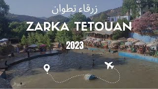 visite Zarka Tétouan/عين زرقاء تطوان جنة . كيفاش تجيو /أتمنة الكراء/ معلومات كاملة عن المكان