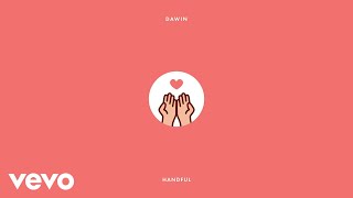 Dawin - Handful (Official Audio)