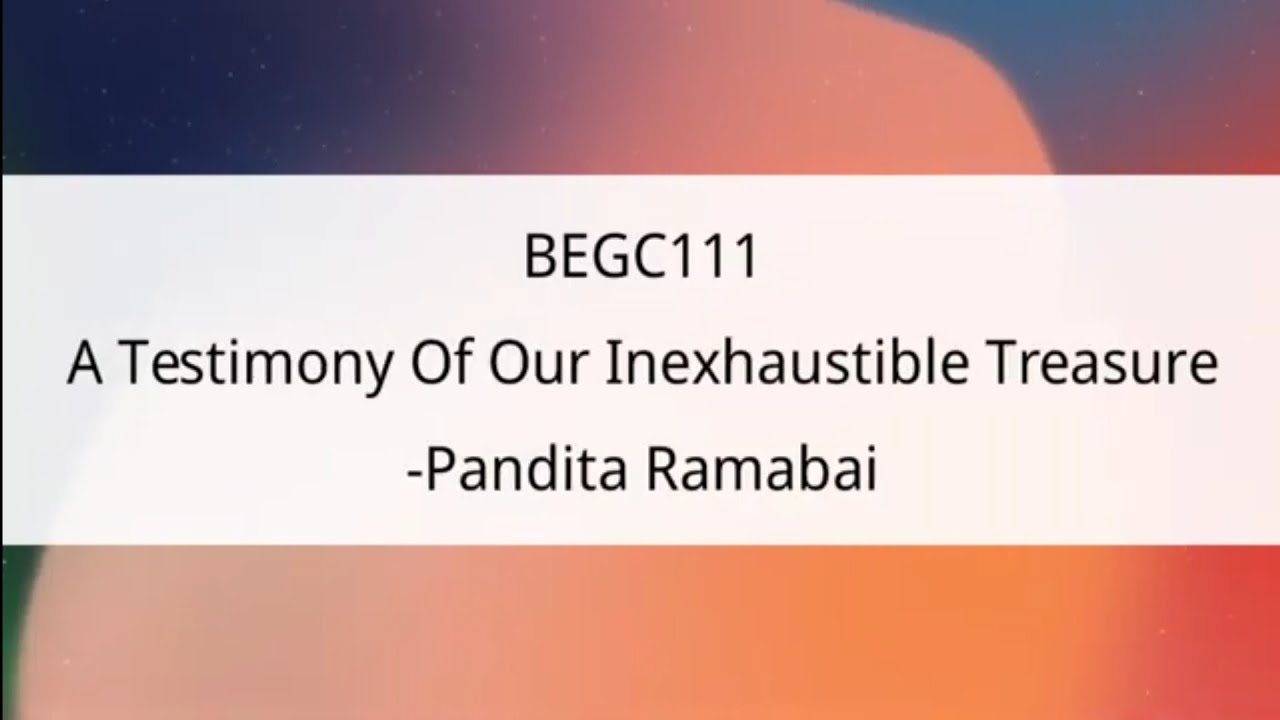 A Testimony Of Our Inexhaustible Treasure by Pandita Ramabai | Complete lecture + Notes