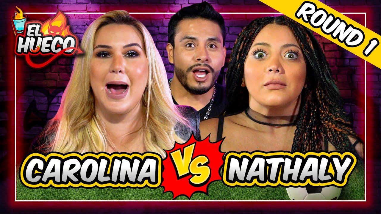 NATHALY😈VS CAROLINA JAUME🥵 EN EL HUECO MUNDIALISTA- PARTE 1