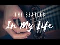 In My Life - The Beatles (Classical Guitar)