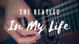 In My Life - The Beatles (Classical Guitar)