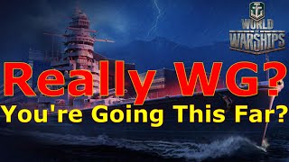 World of Warships- Really Wargaming?? You're Going This Far Now?!?!