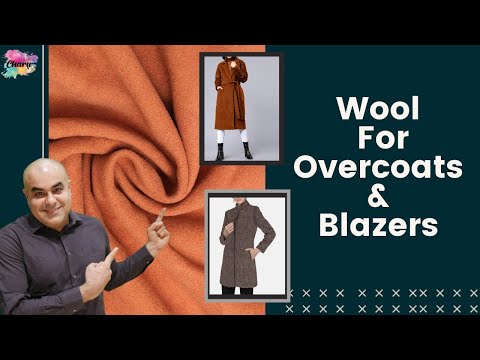 Looking to buy wool fabric for designing overcoats and blazers?
