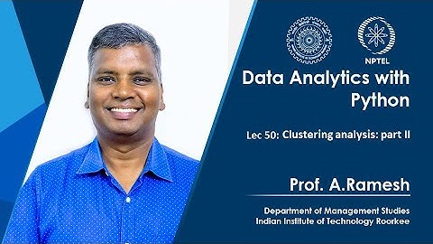Lec 50, Clustering analysis: part II