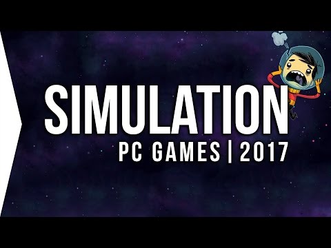 Top 10 PC ►SIMULATION◄ Games to Watch in 2017! | Upcoming Sim Games