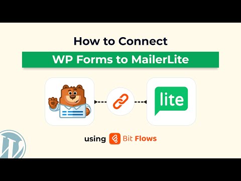 How to Connect WP Forms to MailerLite Using Bit Flows | WordPress Automation Tutorial
