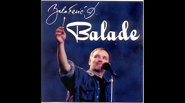 Djordje Balasevic - Balade (Kolekcija pesama) - (Audio 2000) HD
