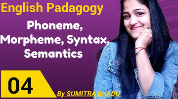 Target CTET-2020|English Pedaagogy | Morpheme, Phoneme, Syntax, Semantic |Class-04| By Sumitra Bhadu