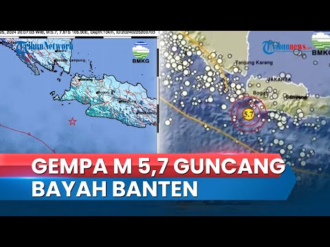 Gempa Magnitudo 5,7 Guncang Bayah Banten, Terasa Sampai Jakarta, BMKG: Tidak Berpotensi Tsunami
