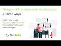 2.Network traffic analysis and troubleshooting. Three ways