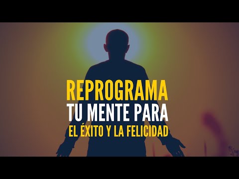 Vídeo: Cómo Reprogramar Tu Mente Subconsciente Para El éxito Y La Felicidad - Vista Alternativa