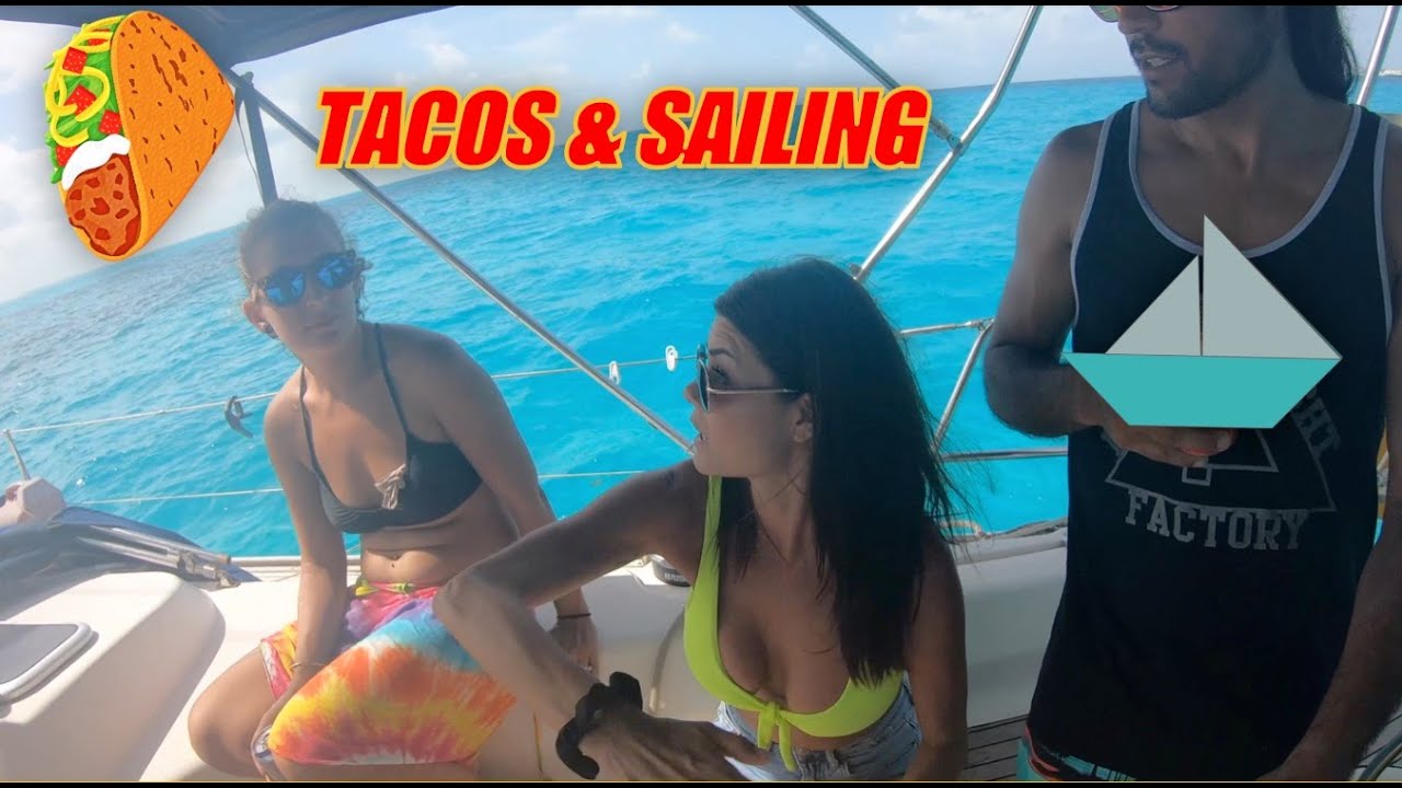 Ep 55. – Tacos and Sailing