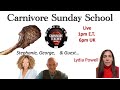 Carnivore Sunday School (1/4/26) #lydiapowell #carnivore