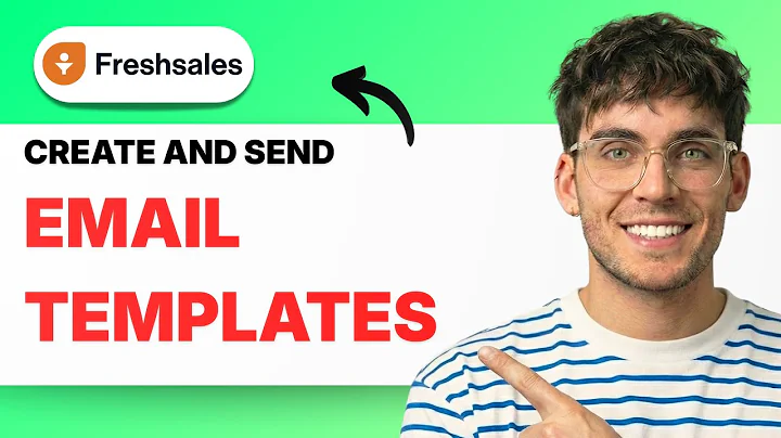How to Create and Send Email Templates in Freshsales [2025 Guide]