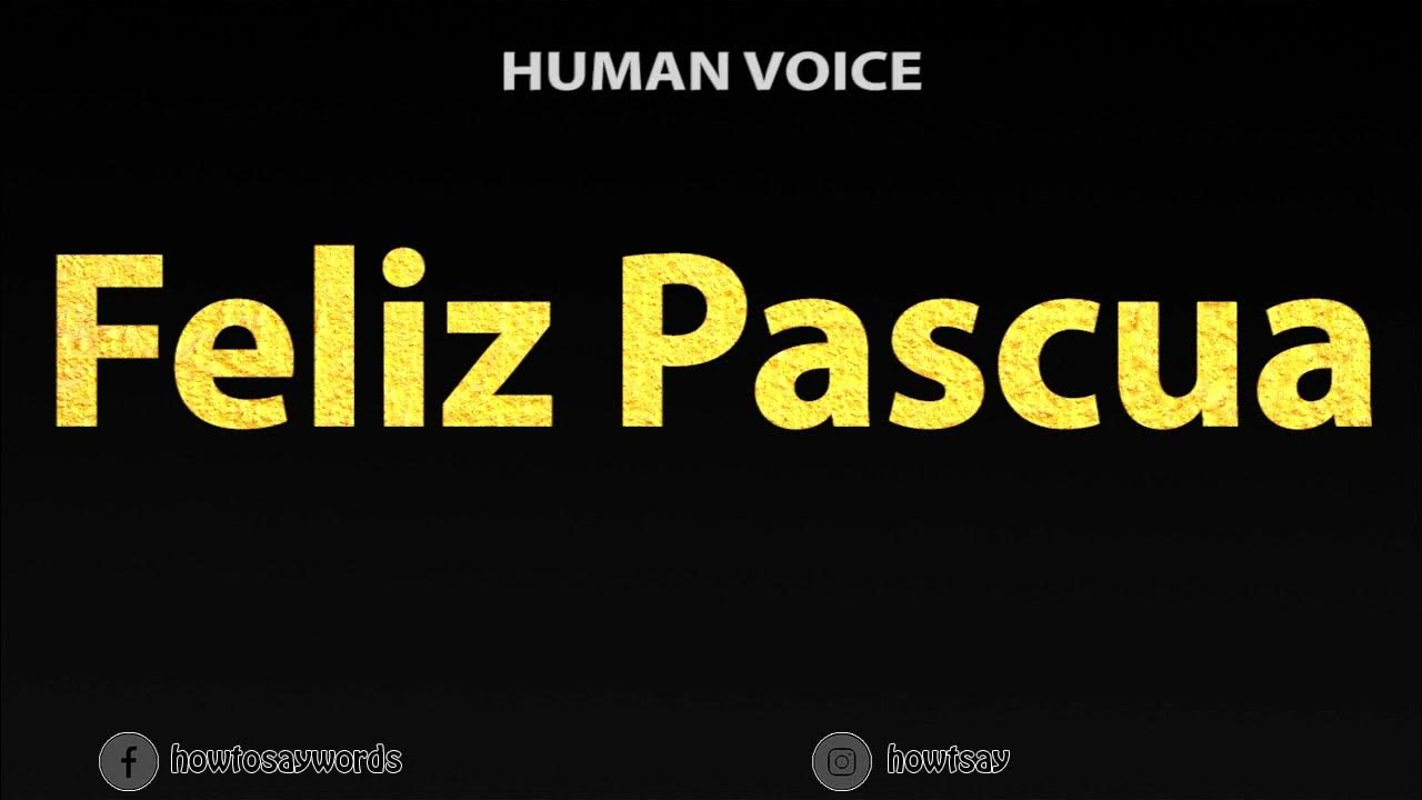 how-to-pronounce-feliz-pascua-youtube