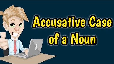 what is accusative case? Accusative case of a noun | Noun cases | Accusative case | Objective case