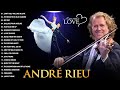 André Rieu Greatest Hits Full Album 2023🎻The Best Violin Playlist Of André Rieu🎻All You Need Is Love