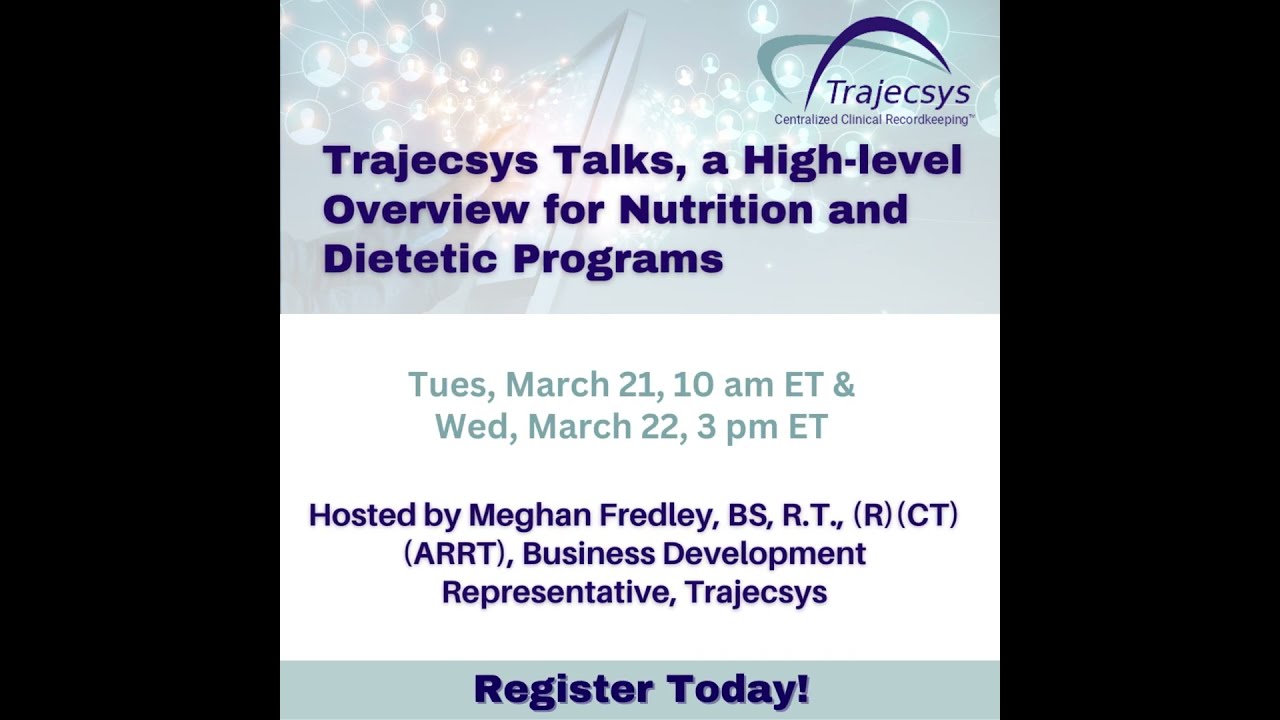 Trajecsys Talks A High Level Overview For Nutrition And Dietetic Programs