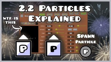 [Geometry Dash 2.2] Particle Editor Tutorial -- Every function explained!