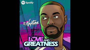 Dj Neptune - Love And Greatness (Sigag Lauren Remix)