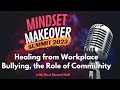 Healing from Workplace Bullying, the Role of Community