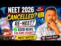 NEET 2026 Finally Cancelled, Re-NEET CONFIRMED , Good News + Bad News.