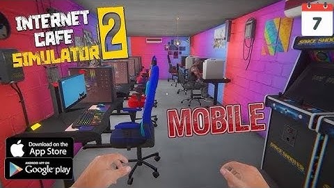 Internet Cafe Simulator 2 Mobile day #7 (Android, iOS) openned new business