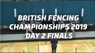 BRITISH FENCING CHAMPIONSHIPS 2019 - DAY 2 FINALS