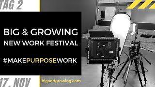 Dienstag 17. Nov - Big & Growing New Work Festival - 2. Tag