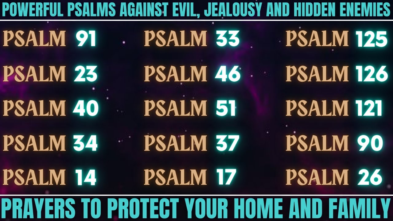 POWERFUL PSALMS AGAINST EVIL, JEALOUSY AND HIDDEN ENEMIES - PRAYERS TO PROTECT YOUR HOME AND FAMILY
