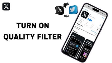 How To Turn On Quality Filter On X Twitter App