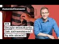 Drugie mieszkanie. Jak zainwestować, by nie stracić? #wtorekzfinansami odc. 11