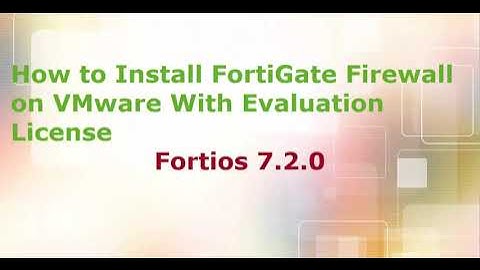How to Install #fortigate  Firewall on VMware Workstation With Evaluation License