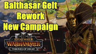 First Look - Balthasar Gelt Rework - New Mechanics - Thrones of Decay - Total War Warhammer 3