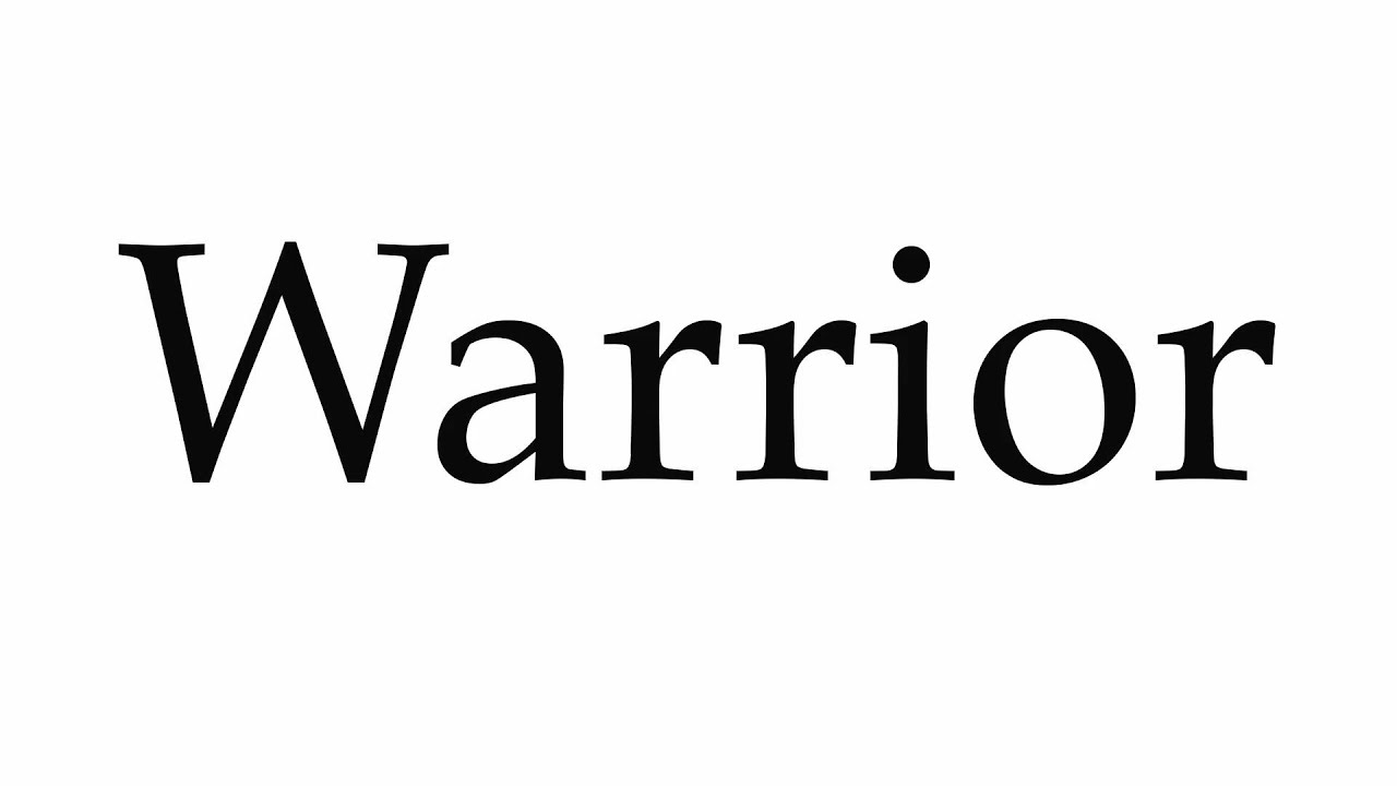 How to pronounce Warrior