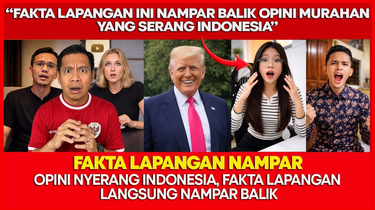 INDONESIA DISERANG OPINI MURAHAN, FAKTA LAPANGAN INI BIKIN SEMUA TERPAKSA DIAM!