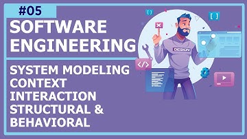 #Software #Engineering - Lecture 5 : System Modeling - Context, Interaction, Structural & Behavioral