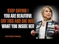 3 Compliments Women Secretly Crave Most Men Never Say These || ESTHER PEREL MOTIVATION |#motivation