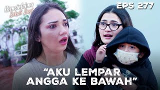 ARINI SHOCK๐ฑ Cintya Melempar Angga Dari Ketinggian๐ญ | MENCINTAIMU SEKALI LAGI | EPS.277 (2/3)