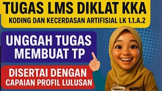 TUGAS DIKLAT LMS KKA LK 1.1.A.2 MEMBUAT TP DISERTAI DENGAN CAPAIAN PROFIL LULUSAN