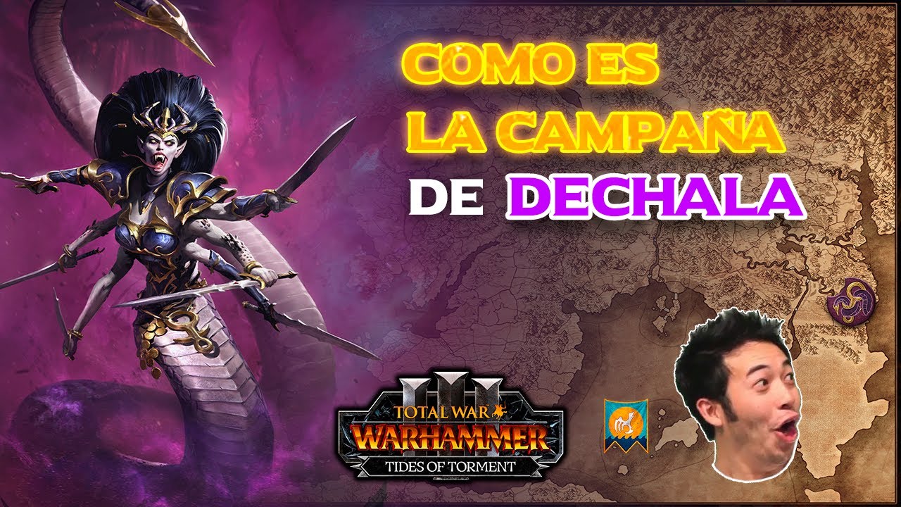 🐍 ¿COMO es la CAMPAÑA de DECHALA? - TOTAL WAR WARHAMMER 3