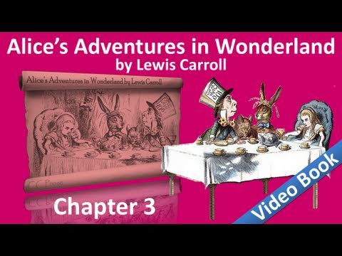 Chapter III. Alice's Adventures in Wonderland by L...