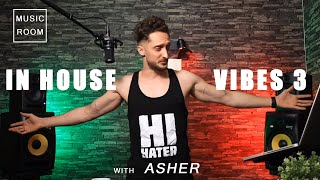 In House Vibes 3 - Asher | Music Room