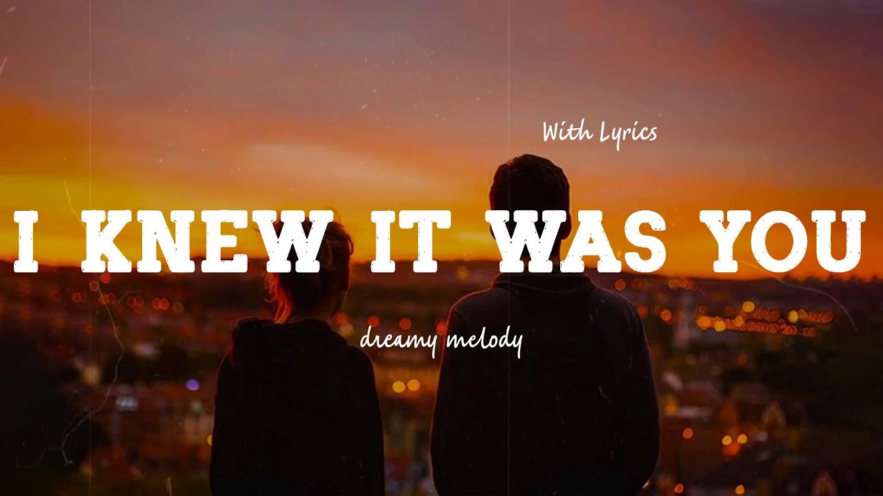 I Knew It Was You - Romantic Love Song | Lyric Video - YouTube