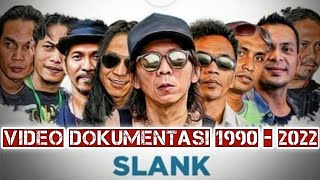 Video Dokumentasi Slank (1990 - 2022)