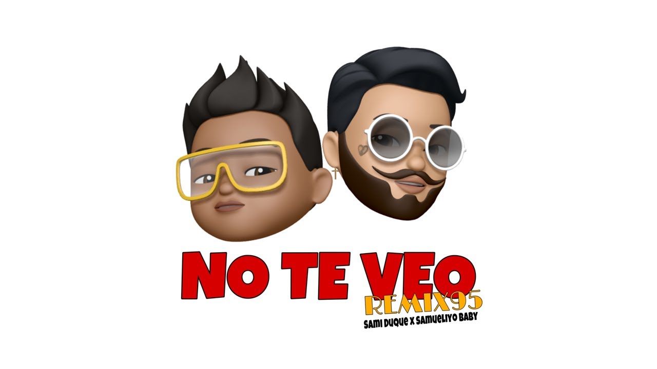 SAMI DUQUE X SAMUELIYO BABY - NO TE VEO (VERSIÓN 95) - YouTube